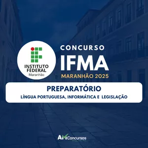 Imagem de capa para o Curso online Preparatório para o Concurso do IFMA 2025