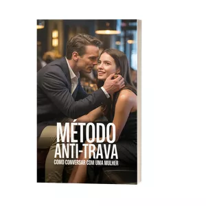 Imagem de capa para o Ebook Método Anti-Trava "Como Conquistar Uma Mulher"