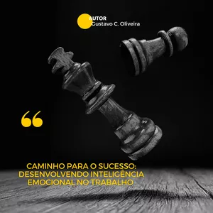 Imagem de capa para o Ebook Caminho para o Sucesso: Desenvolvendo Inteligência Emocional no Trabalho