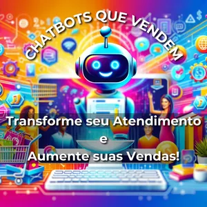 Imagem de capa para o Curso online Chatbots que Vendem: Crie Assistentes Virtuais com IA para Varejo e E-commerce (SEM PROGRAMAÇÃO)