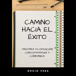 Imagen de portada para Ebook Camino hacia el éxito: Prepara tu oposición con estrategia y confianza