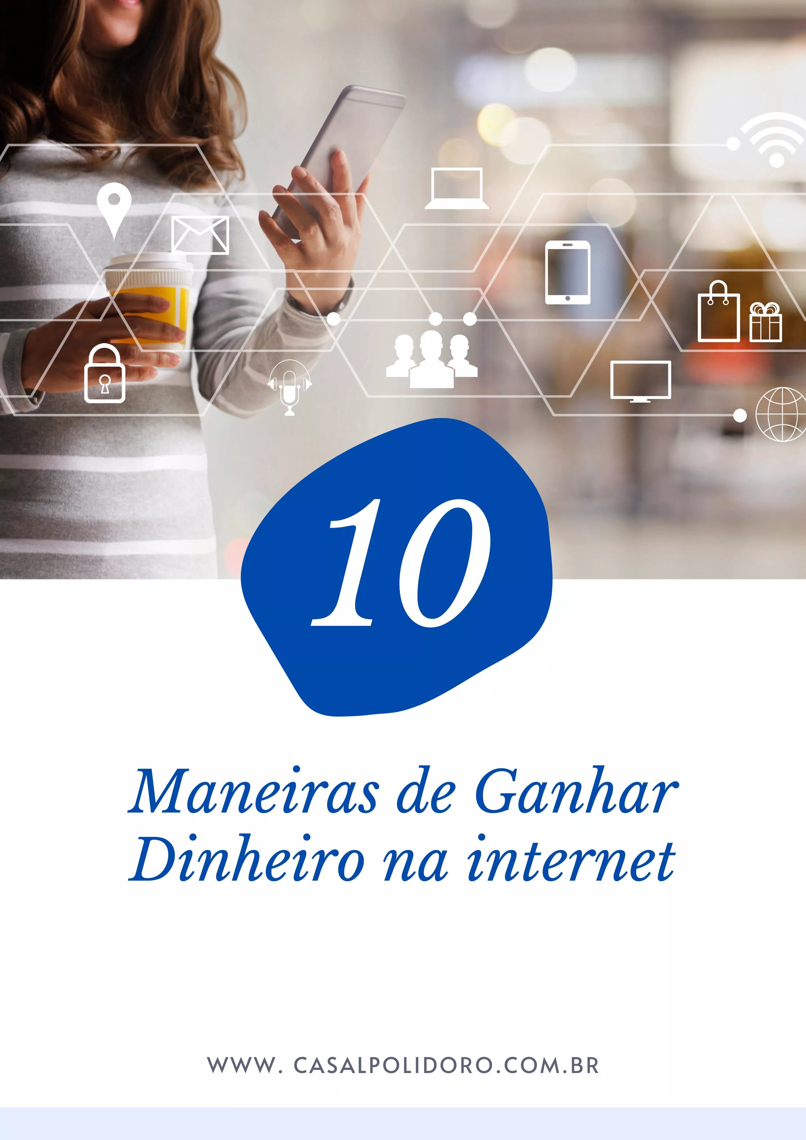 10 Maneiras de Ganhar Dinheiro na Internet