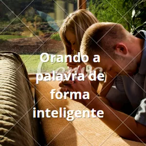 Imagem de capa para o Ebook ORANDO A PALAVRA DE FORMA INTELIGENTE 