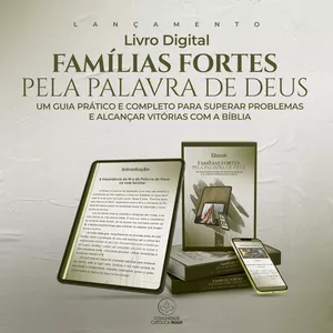 Imagem de capa para o Curso online Livro Digital - Famílias Fortes pela Palavra de Deus: Um Guia prático para superar problemas e alcançar vitórias com a Bíblia