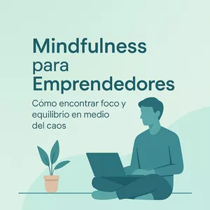 Imagen de portada para Ebook Foco y Calma para Emprendedores: Técnicas Rápidas para Dominar el Caos Diario