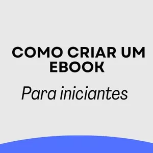 Imagem de capa para o Ebook Como Criar Um Ebook - Guia Para Iniciantes 