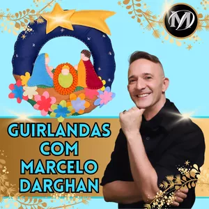 Imagem de capa para o Curso online Curso Guirlandas (9 modelos) Criativas e Rentáveis com Marcelo Darghan