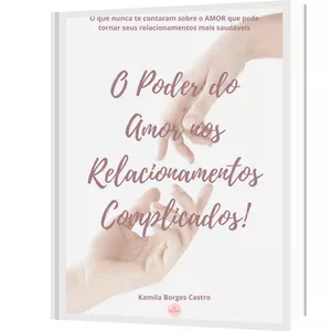 Imagem principal do produto E-book : O Poder do Amor nos Relacionamentos Complicados
