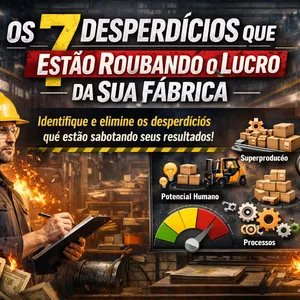 Imagem do curso Os 7 Desperdícios que Estão Roubando o Lucro da Sua Fábrica