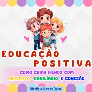 Imagem de capa para o Ebook Educação Positiva – Como Criar Filhos com Respeito, Equilíbrio e Conexão