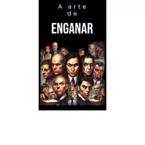 Imagem de capa para o Ebook A arte de Enganar 