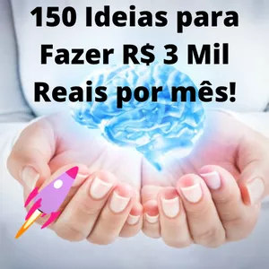 Imagem de capa para o Ebook 150 Ideias para  fazer mais de R$ 3 Mil reais por mês!
