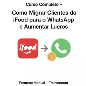 Imagem do curso Curso Completo – Como Migrar Clientes do iFood para o WhatsApp e Aumentar Lucros