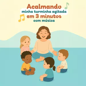 Imagem de capa para o Ebook Acalmando minha turminha agitada em 3 minutos com música