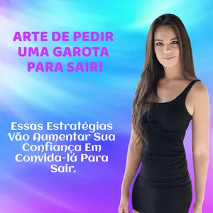 Imagem de capa para o Ebook Arte De Pedir Uma Garota Para Sair