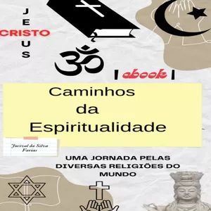 Imagem de capa para o Ebook Caminhos da Espiritualidade: uma Jornada pelas as diversas Religiões do mundo