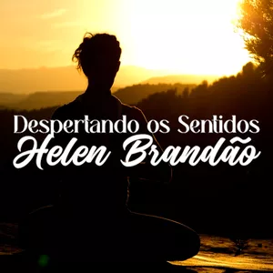 Imagem de capa para o Curso online Tantra - Despertando os Sentidos com Helen Brandão