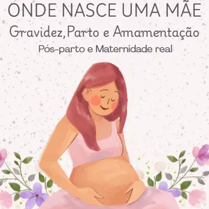 Imagem de capa para o Ebook Onde Nasce uma Mãe