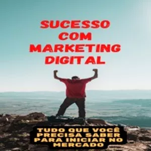 Sucesso com Marketing Digital