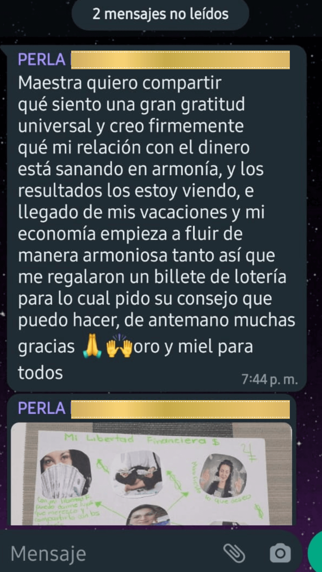 Perla expresa una gran gratitud por su proceso. Siente que su economía fluye en armonía, está recibiendo señales del universo e incluso un regalo inesperado. Declara que su relación con el dinero está sanando desde la paz y la gratitud universal.