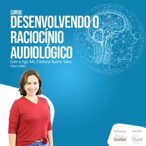Imagem de capa para o Curso online Desenvolvendo o Raciocínio Audiológico