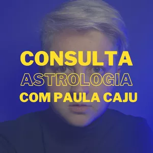 Imagem de capa para o Curso online Consulta Astrológica com Paula Caju
