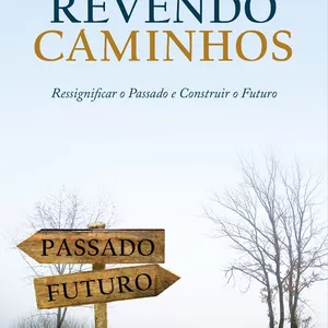 Imagem de capa para o Ebook Revendo Caminhos