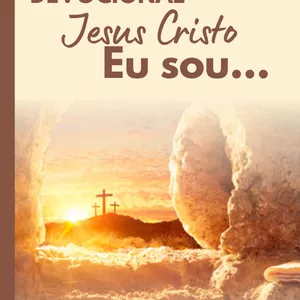 Imagem de capa para o Ebook Devocional: Jesus Cristo, Eu sou...