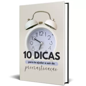 Imagem de capa para o Ebook 10 dicas para te ajudar sair da procastinação