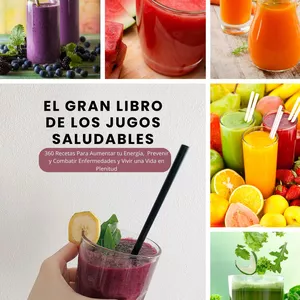 Imagen de portada para Ebook El Gran Libro de los Jugos Saludables: 360 Recetas Para Aumentar tu Energía, Prevenir y Combatir Enfermedades y Vivir una Vida en Plenitud