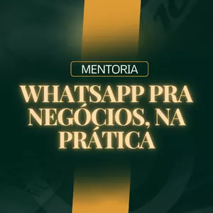 Imagem de capa para o Curso online Mentoria: Whatsapp para Negócios, na Prática 