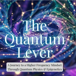 Cover image for Ebook The Quantum Lever: Through Quantum Physics &amp; Epigenetics