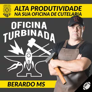 Oficina de Cutelaria Turbinada | Professor Berardo