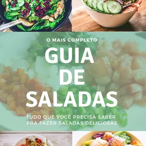 Curso GUIA DE SALADAS  - Saudável,  rápido e  delicioso para o dia-a-dia.