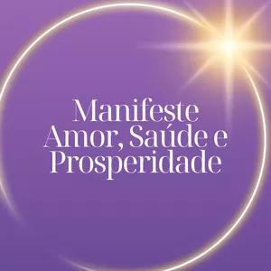 Imagem de capa para o Curso online Manifeste Amor, Saúde e Prosperidade