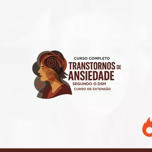 Imagem do curso Curso Completo :Transtornos de Ansiedade Segundo o DSM