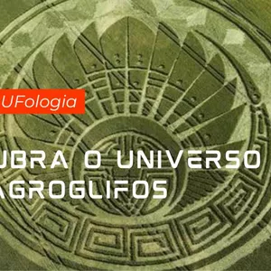 Curso "Desvendando Mistérios Cósmicos: Curso de Ufologia sobre Agroglifos - Mensagens Extraterrestres ou Arte Humana?"