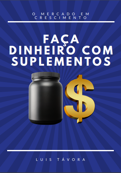 FAÇA DINHEIRO COM SUPLEMENTOS 