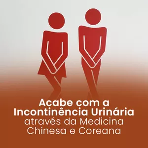 Imagem de capa para o Curso online Acabe com a Incontinência  Urinária através da Medicina Chinesa e Coreana 