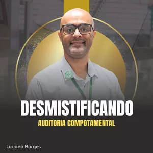 Imagem de capa para o Ebook  DESMISTIFICANDO A AUDITORIA COMPORTAMENTAL -  Uma Metodologia poderosa na prevenção de acidentes