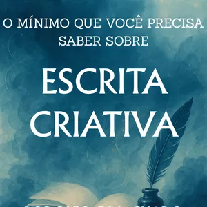 Imagem de capa para o Ebook O Mínimo que você precisa saber sobre Escrita Criativa
