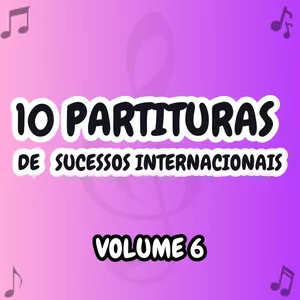 Imagem de capa para o Ebook 10 Partituras de Sucessos Internacionais - Volume 6