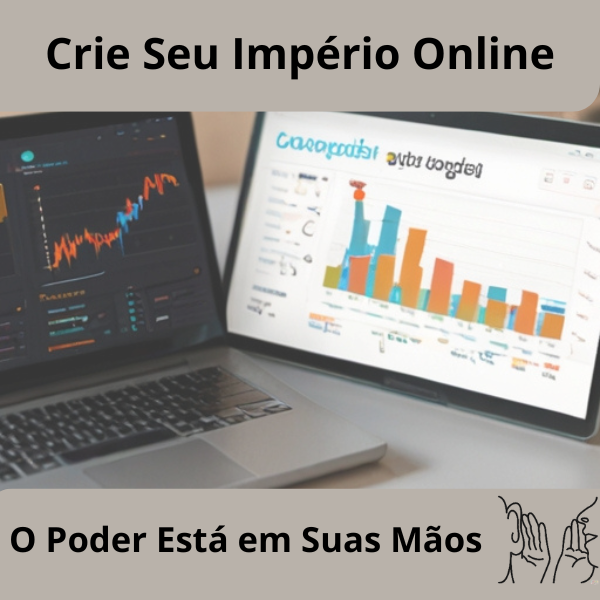 Crie Seu Império Online: O Poder Está em Suas Mãos