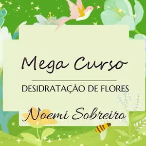 Imagem principal do produto Mega Curso de Desidratação de Flores