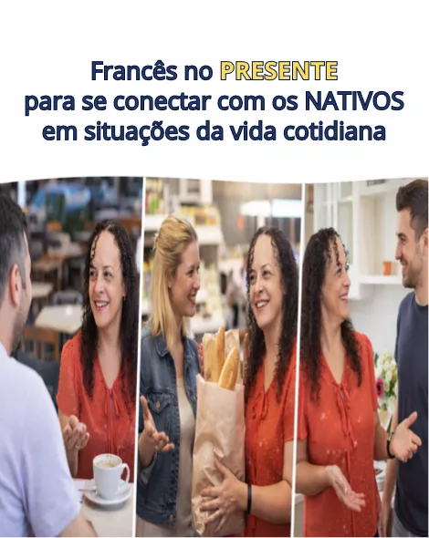 Francês para iniciantes. Conversação em situações do dia a dia para se conectar com os nativos.