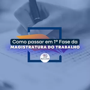 Imagem do curso Como passar em 1ª Fase da Magistratura do Trabalho