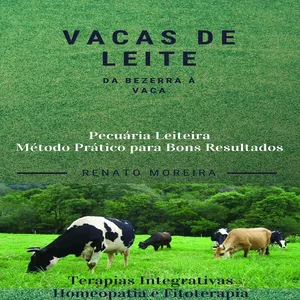  Pecuária Leiteira: Método Prático para Bons Resultados.