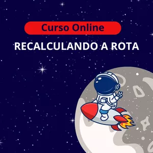 Imagem de capa para o Curso online Curso Recalculando a Rota