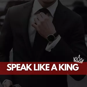 Cover image for Ebook Speak Like a King – The Complete Guide to Speaking with Authority and Dominance
