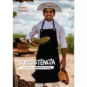 Imagem de capa para o Ebook SUBSISTÊNCIA a Natureza, o Alimento e a Seca